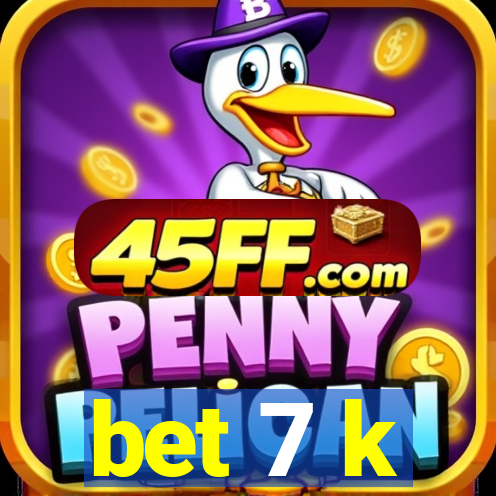 bet 7 k